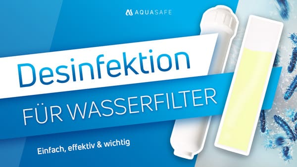 Desinfektion für Wasserfilter von AQUASAFE - Blau weiße Grafik mit Desinfektionsmittel für Osmoseanlagen