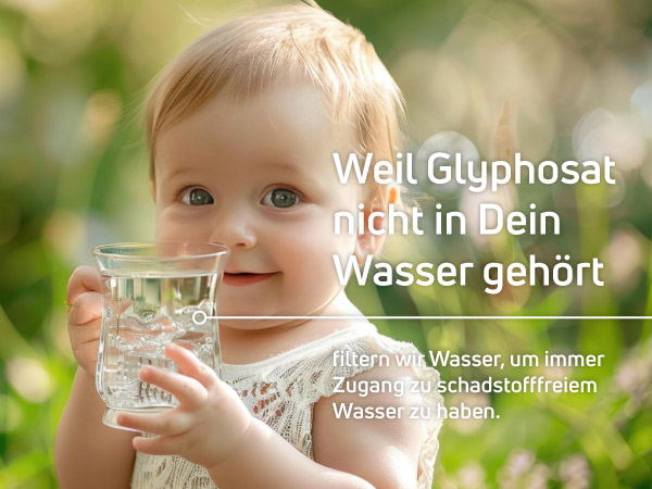 Wasser ohne Glyphosat Kein Glyphosat im Wasser