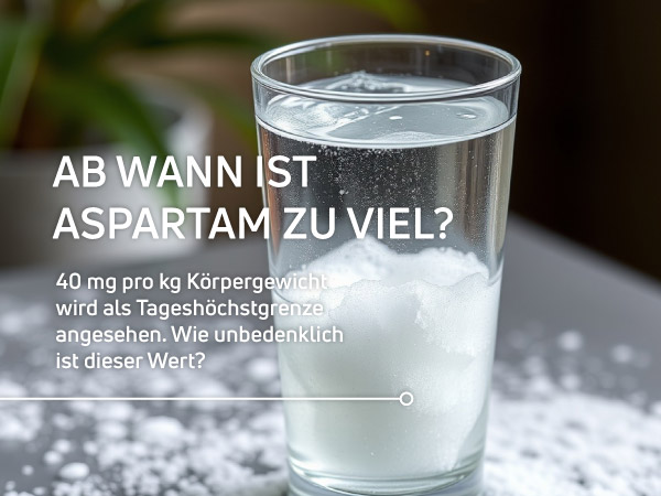 Aspartam Grenzwert Aspartam - Wie viel ist zu viel? Grenzwert Süßstoff