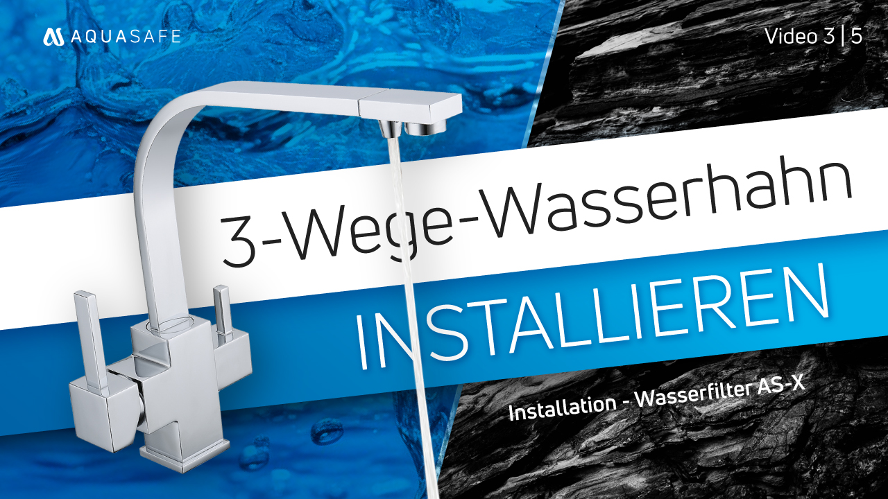 3-Wege-Wasserhahn installieren – Wasserfilteranlage von AQUASAFE Video zur Nachrüstung eines 3-Wege-Wasserhahns von AQUASAFE