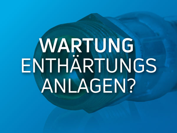 Wartung Enthärtungsanlage - Warum man bei AQUASAFE den besten Service erhält